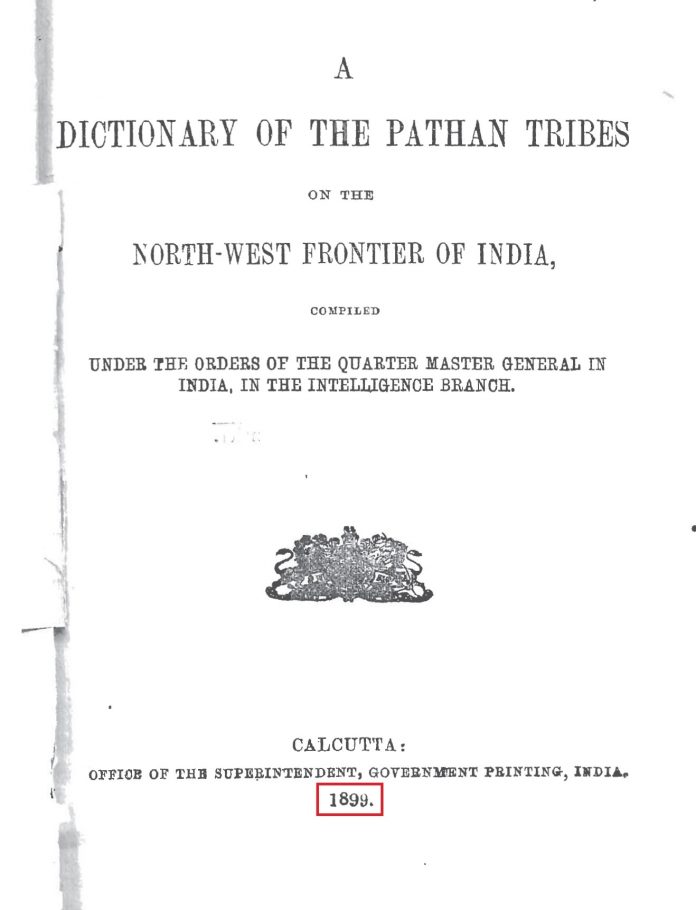 A Dictionary of the Pathan Tribes of the North West Frontier of India - Published by The General Staff Army Headquarter - Calcutta - Originally Published 1899